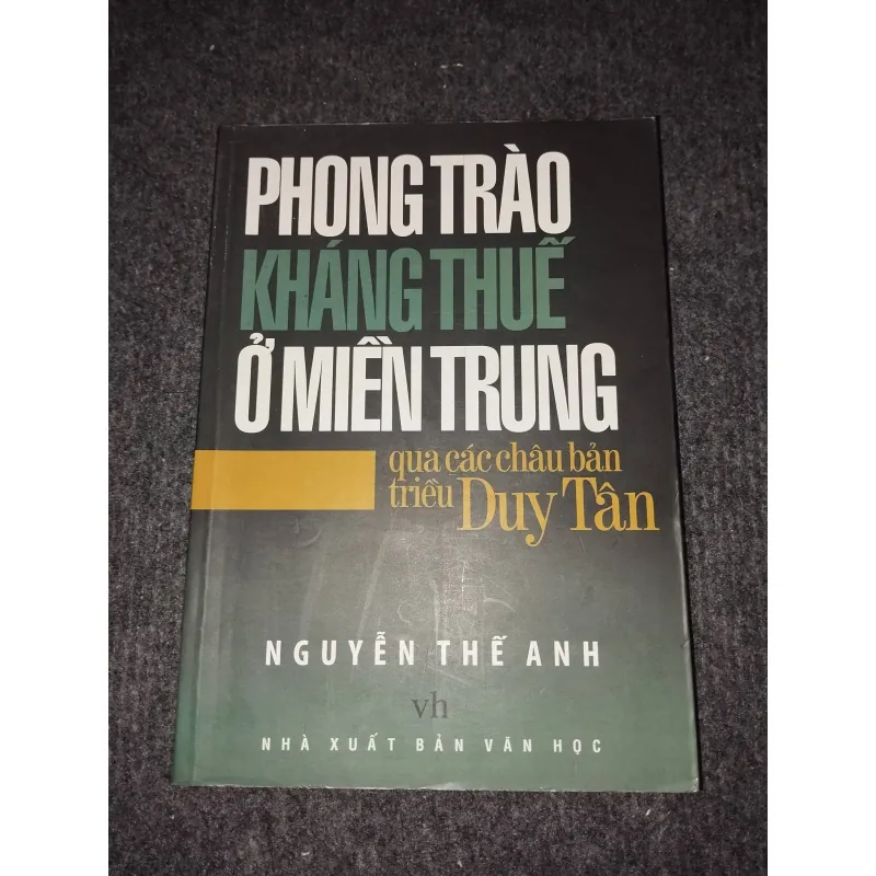 PHONG TRÀO KHÁNG THUẾ Ở MIỀN TRUNG QUA CÁC CHÂU BẢN TRIỀU DUY TÂN 992976
