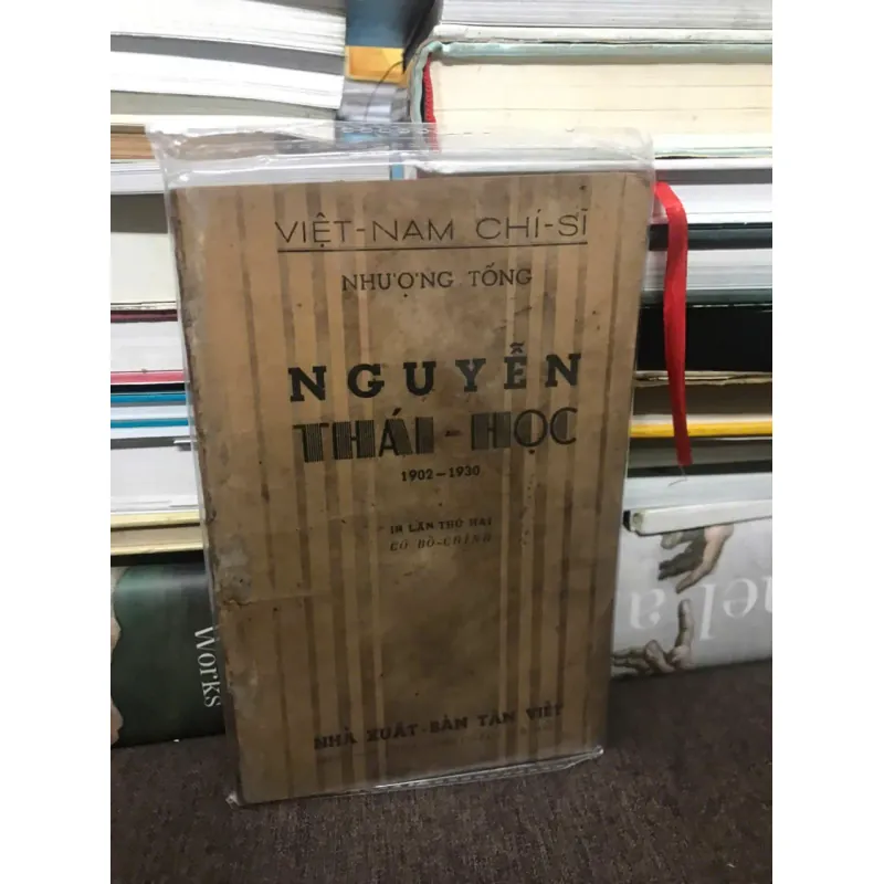 SÁCH TIỂU SỬ LỊCH SỬ: NGUYỄN THÁI HỌC (1902-1930) - NHƯỢNG TỐNG (ẤN BẢN ĐẶC BIỆT) 598895