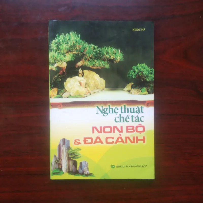 [Sách Trồng Trọt] Nghệ Thuật Chế Tác Non Bộ & Đá Cảnh 971665