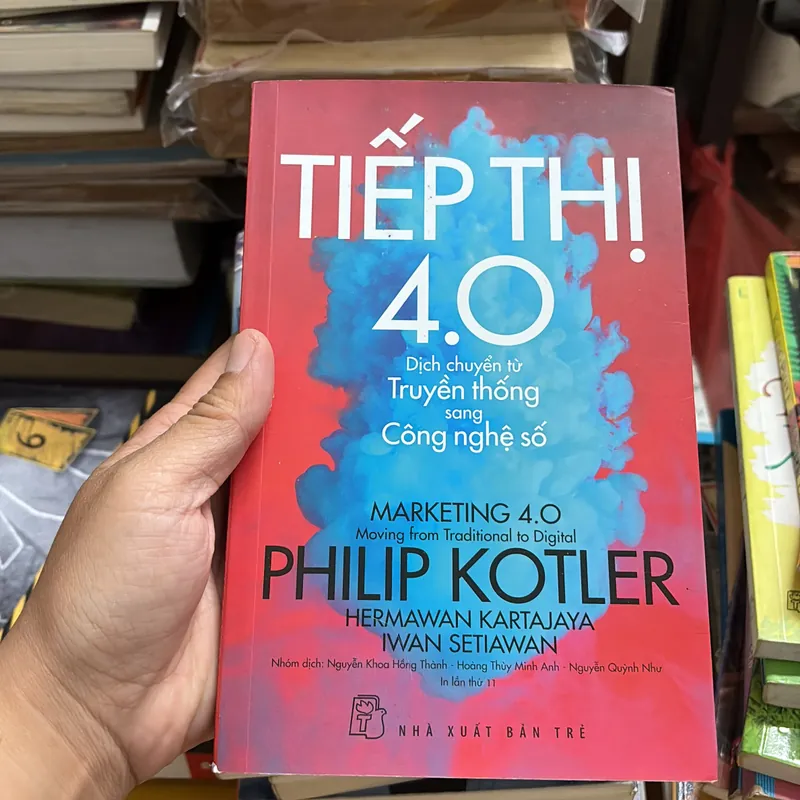 II Tiếp Thị 4.0 _ Dịch Chuyển Từ Truyền Thống Sang Công Nghệ Số - PHILIP KOTLER - 2021 698290