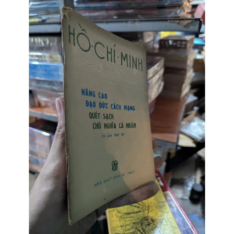 Nâng cao đạo đức cách mạng quét sạch chủ nghĩa cá nhân - Hồ Chí Minh 559102
