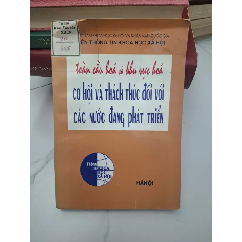 Toàn cầu hóa và khu vực hóa: Cơ hội và thách thức đối với các nước đang phát triển 696567