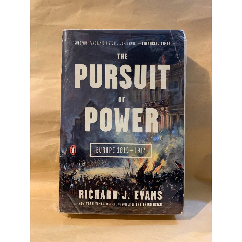 THE PURSUIT OF POWER: EUROPE 1815 - 1914 by Richard J. Evans 177832