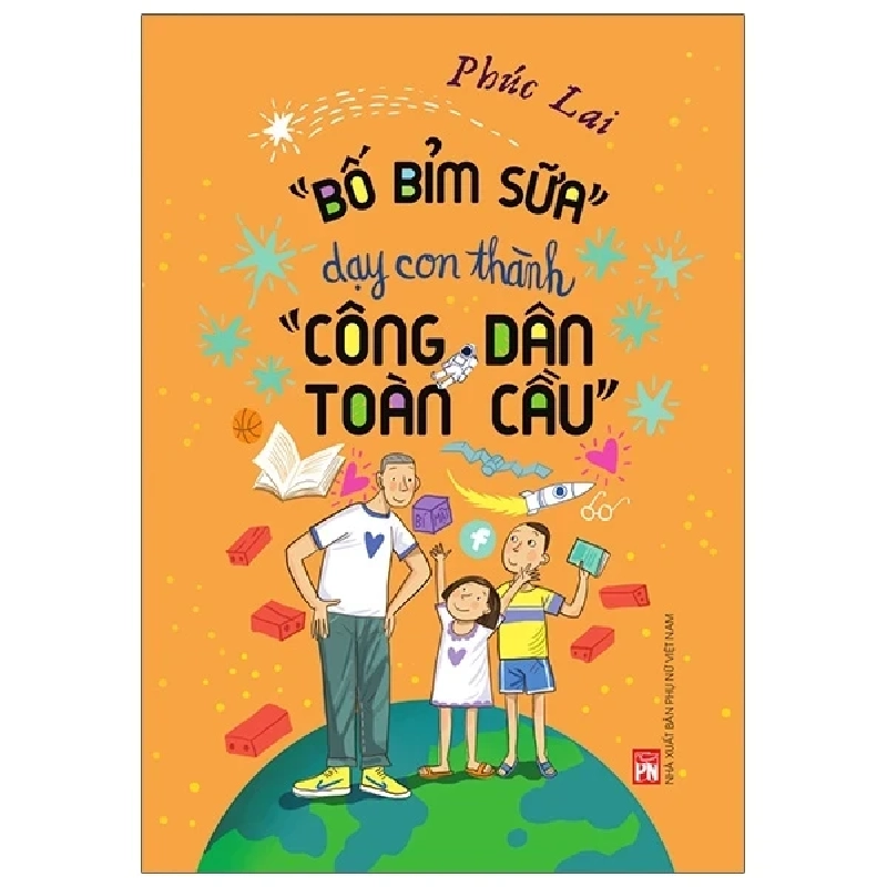 "Bố Bỉm Sữa" Dạy Con Thành “Công Dân Toàn Cầu” - Phúc Lai 280675