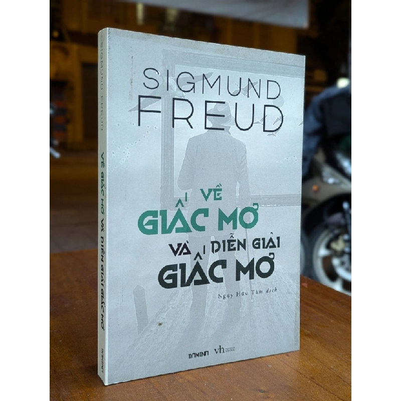 VỀ GIẤC MƠ VÀ DIỄN GIẢI GIẤC MƠ - SIGMUND FREUD 302537