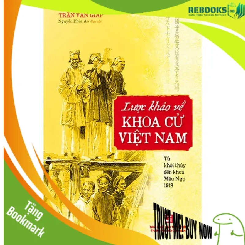 (TẶNG BOOKMARK) Lược Khảo Về Khoa Cử Việt Nam - Trần Văn Giáp LỊCH SỬ - CHÍNH TRỊ - TRIẾT HỌC 947335