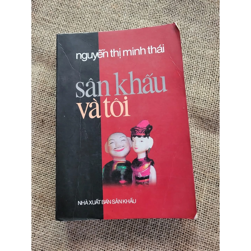 Sân khấu và tôi_  tác giả Nguyễn Thị Minh Thái
 xuất bản 1999, có chữ ký tác giả
 357528