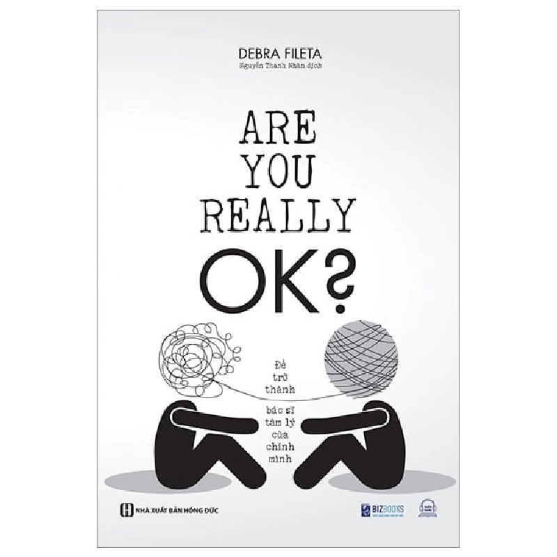 Are You Really Ok? - Để Trở Thành Bác Sĩ Tâm Lý Của Chính Mình - Debra Fileta ASB.PO Oreka-Blogmeo120125 372634