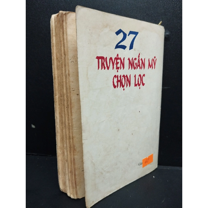 27 Truyện ngắn Mỹ chọn lọc 1998 mới 60% ố nặng có ký tên trang đầu 1998 HCM2405 Nhiều người dịch SÁCH VĂN HỌC 914519