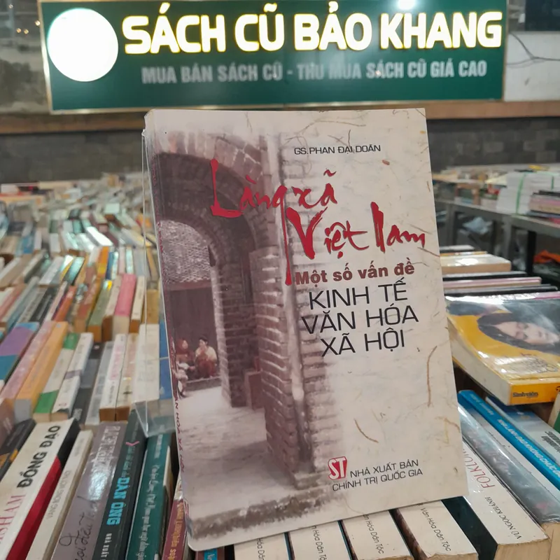 LÀNG XÃ VIỆT NAM, MỘT SỐ VẤN ĐỀ KINH TẾ, VĂN HÓA, XÃ HỘI - PHAN ĐẠI DOÃN 697062