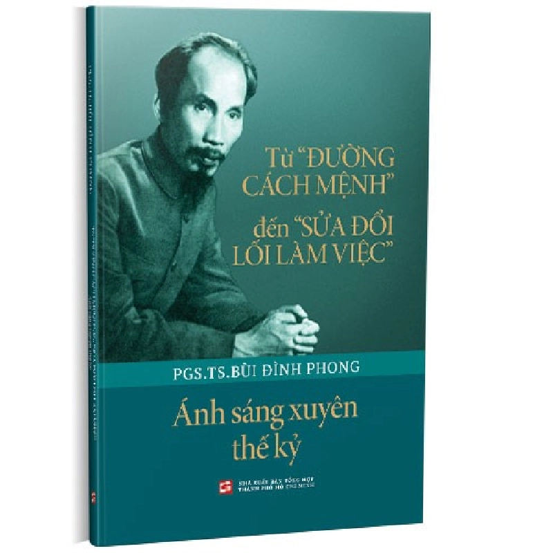 Từ "Đường Cách Mệnh" đến "Sửa đổi lối làm việc" mới 100% PGS.TS. Bùi Đình Phong 2022 HCM.PO 343711