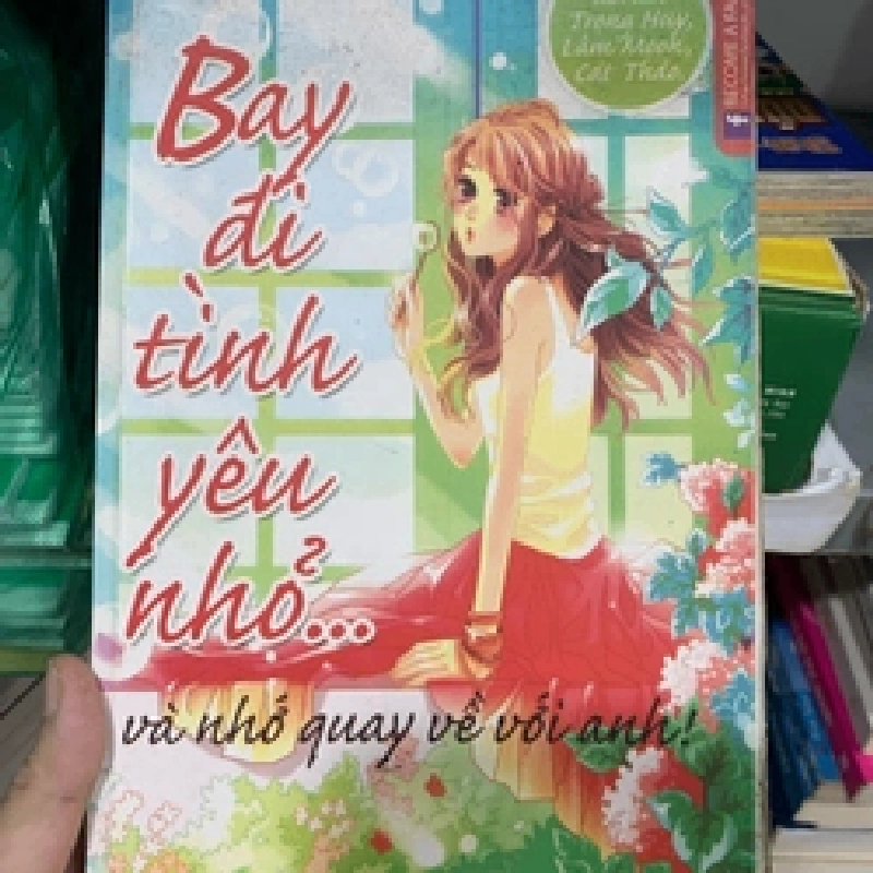 Bay đi tình yêu nhỏ và nhớ quay về với anh TKB0507 Truyện teen Việt Nam 538508