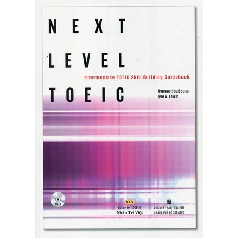 Next Level TOEIC - Intermediate TOEIC Skill-Building Guidebook - Myeong Hee Seong, Lyle A Lewin 256479