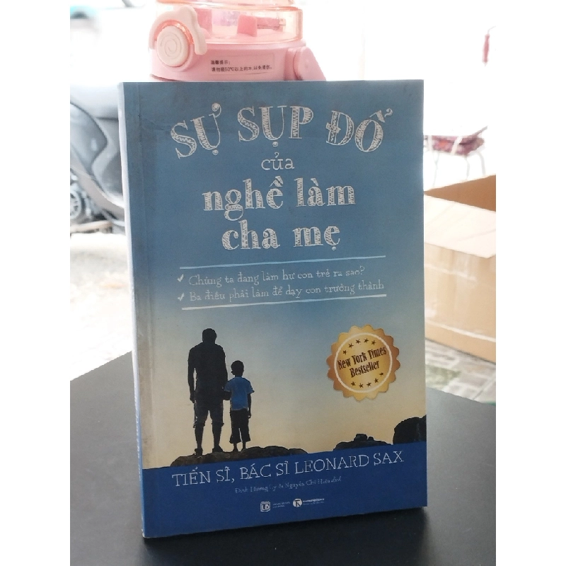 Sự sụp đổ của nghề làm cha mẹ - Leonard Sax 358480