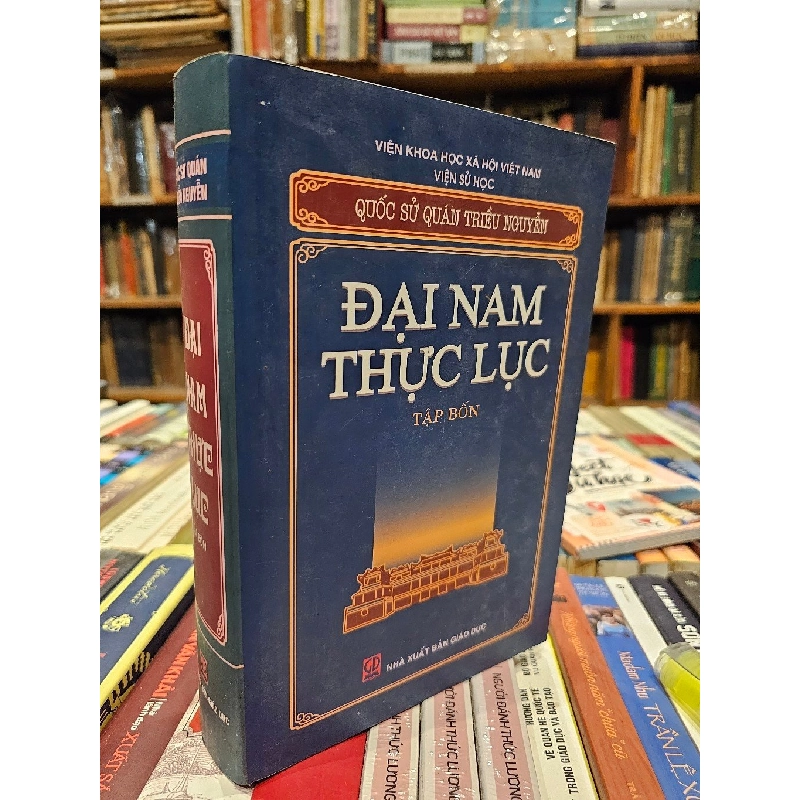 Đại Nam Thực Lục  - quốc sử quán triều nguyễn 127135