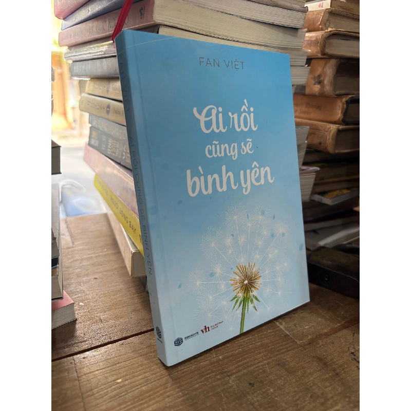 Ai rồi cũng sẽ bình yên - Fan Việt 226293