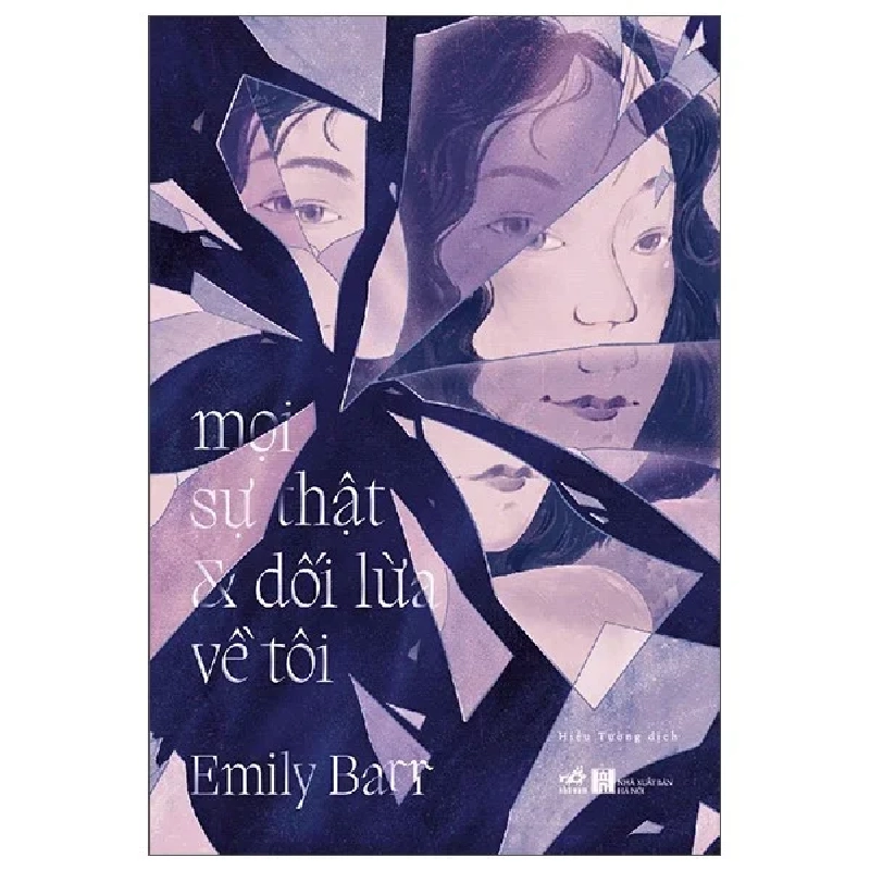 Mọi sự thật & dối lừa về tôi - Emily Barr 2022 New 100% HCM.PO 30260