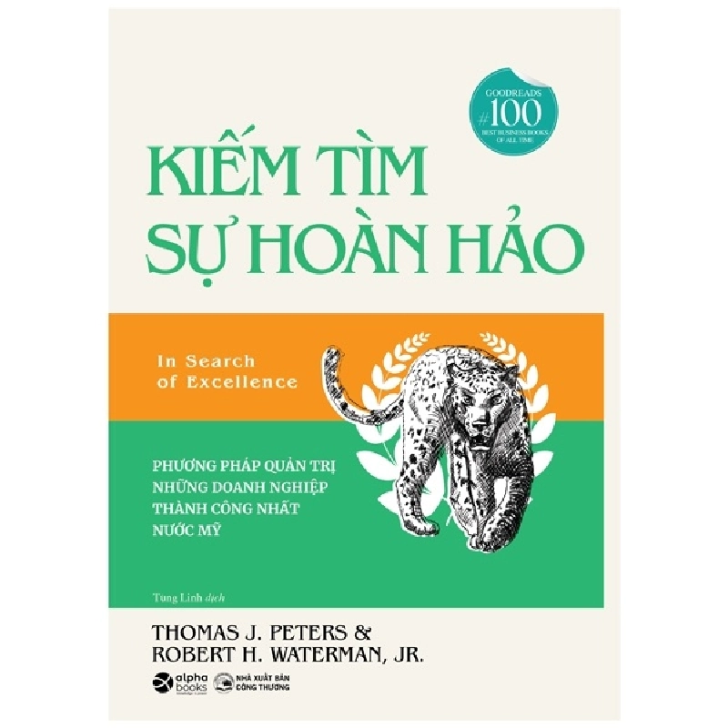 Kiếm Tìm Sự Hoàn Hảo - Phương Phát Quản Trị Những Doanh Nghiệp Thành Công Nhất Nước Mỹ - Thomas J. Peters, Robert H. Waterman, JR 294720