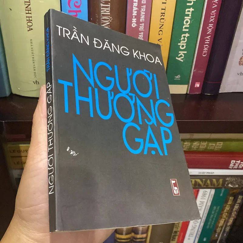 NGƯỜI THƯỜNG GẶP, TRẦN ĐĂNG KHOA (XB 2001) 708003