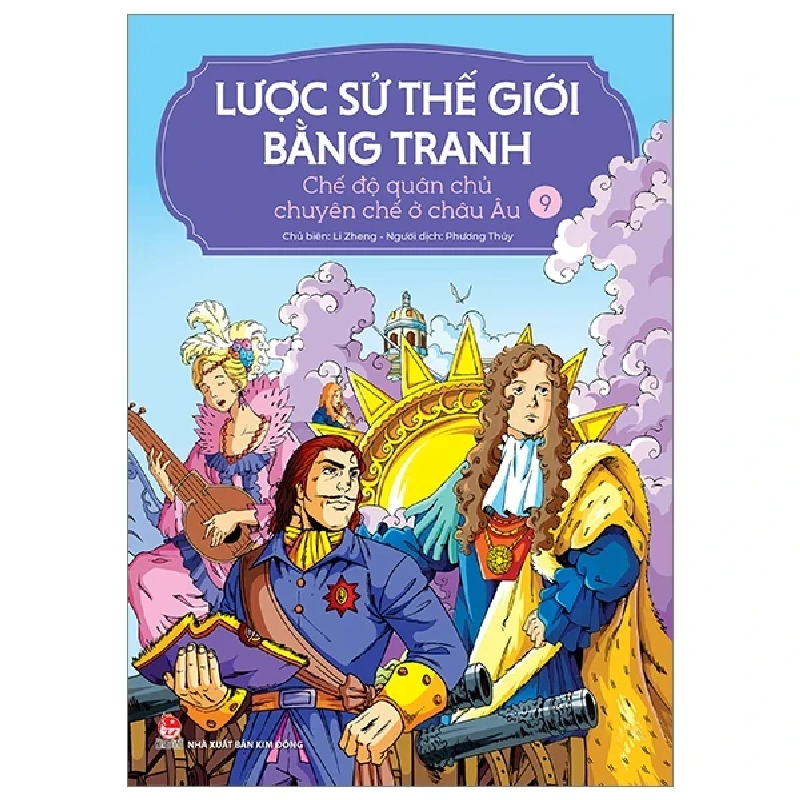 Lược Sử Thế Giới Bằng Tranh - Tập 9: Chế Độ Quân Chủ Chuyên Chế Ở Châu Âu - Li Zheng (Mới 100%) Kiến thức bách khoa, NXB Kim Đồng - SÁCH ĐẠI HỌC 485359