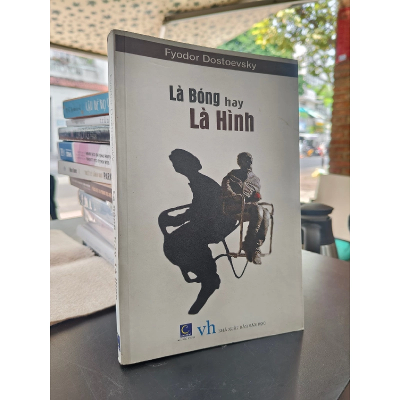 Là bóng hay là hình - Fyodor Dostoevsky 749628