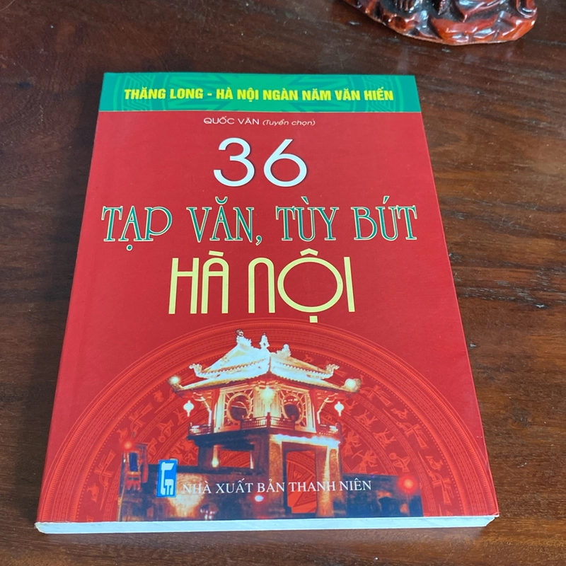 36 TẠP VĂN, TÙY BÚT HÀ NỘI (XB 2010) 508399