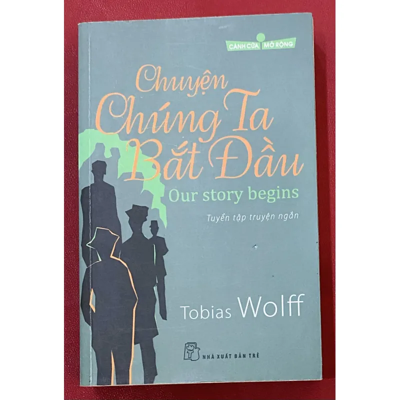 Chuyện chúng ta bắt đầu - Tobias Wolff 755551