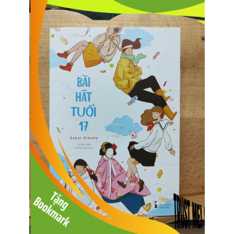 (TẶNG BOOKMARK) Bài hát tuổi 17 Sakai Kikuko 2018 mới 80% bẩn nhẹ có mộc RBK0804 văn học 939051