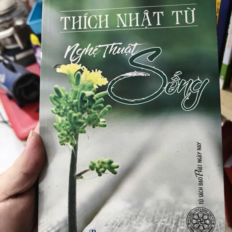 SÁCH Nghệ Thuật Sống - Thích Nhật Từ 759156