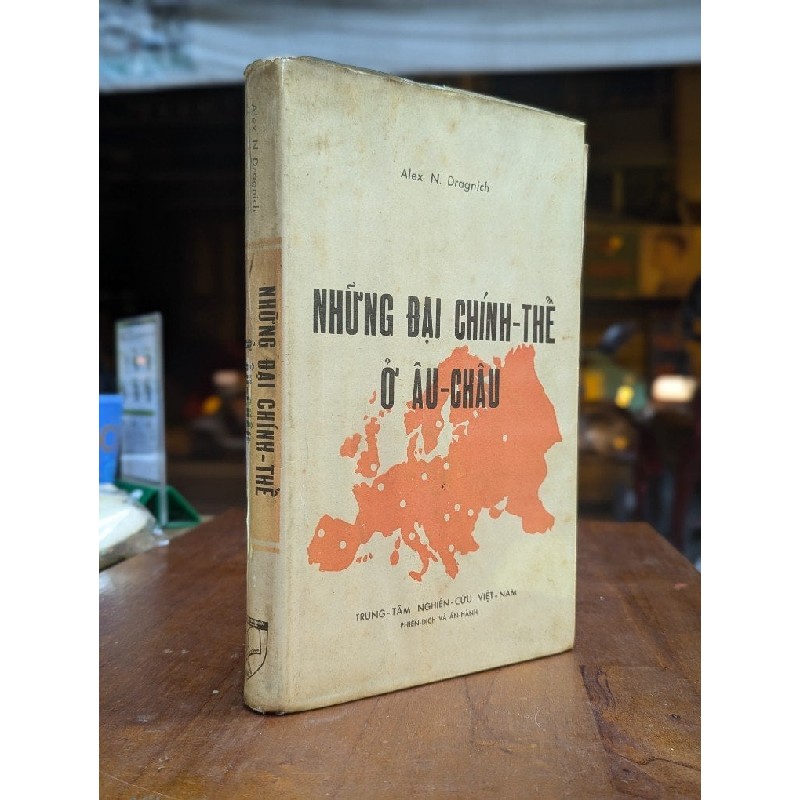 NHỮNG ĐẠI CHÍNH THỂ Ở ÂU CHÂU - ALEX N. DRAGNICH 183480