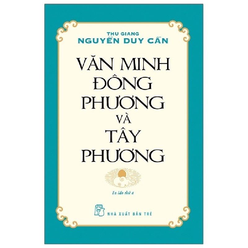 Văn Minh Đông Phương Và Tây Phương - Thu Giang Nguyễn Duy Cần 139808