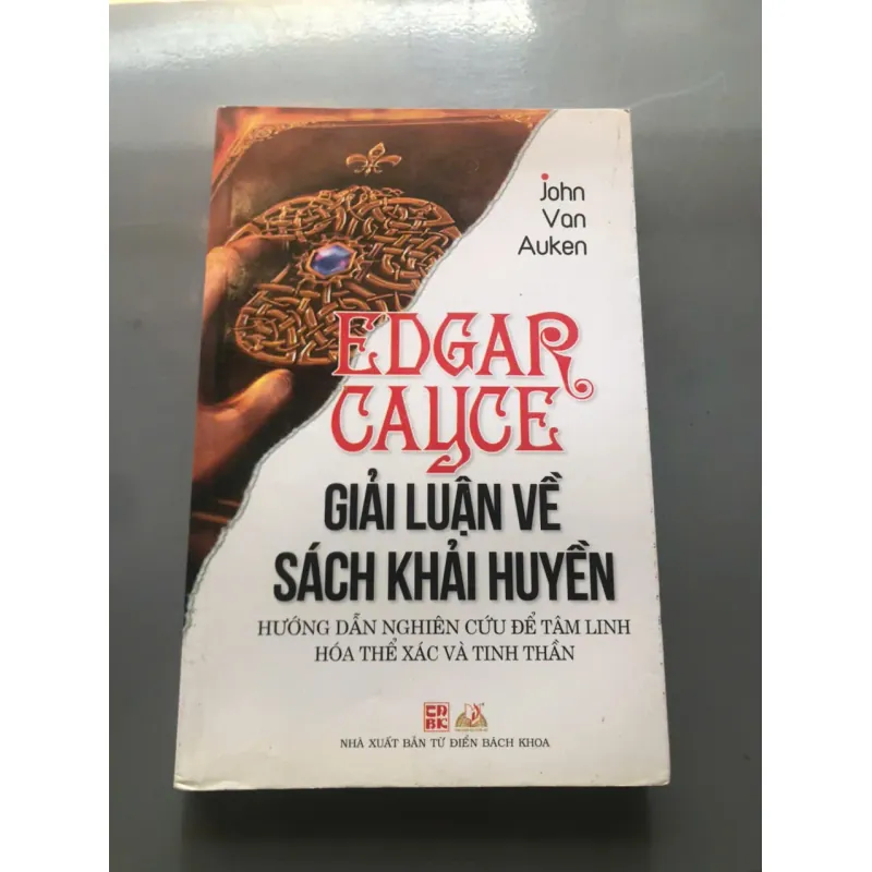 EDGAR CAYCE: GIẢI LUẬN VỀ SÁCH KHẢI HUYỀN - John Van Auken 598428