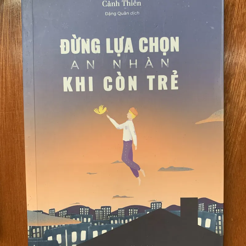 Tuổi trẻ đáng giá bao nhiêu và Đừng an nhàn khi còn trẻ 575163