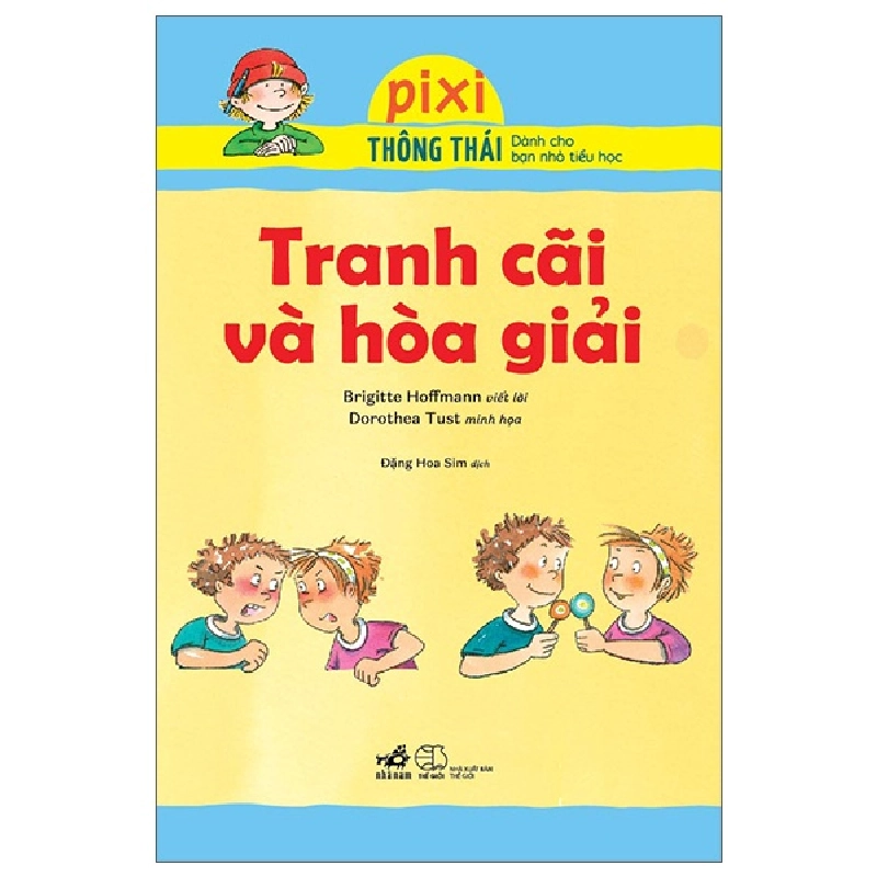 Pixi thông thái - Tranh cãi và hòa giải - Brigitte Hoffmann,Dorothea Tust 2022 New 100% HCM.PO 29631