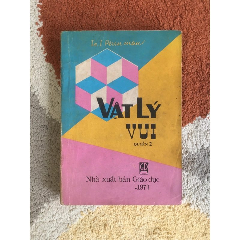 Vật Lý Vui ( trọn bộ 2 tập) - Yakov Perelman (NXB Giáo Dục 1977) 224062