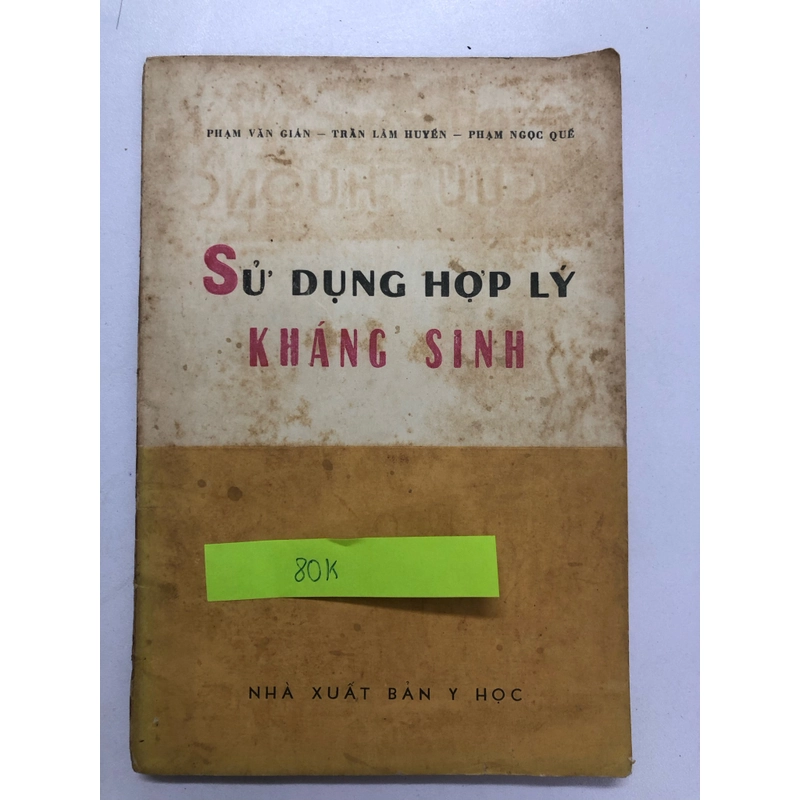 SỬ DỤNG HỢP LÝ KHÁNG SINH  - 150 trang, nxb: 1974 322187