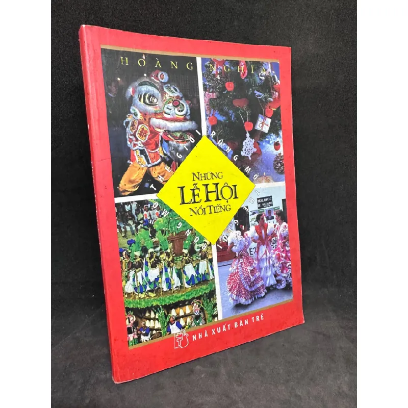 [Phiên Chợ Sách Cũ] Những lễ hội nổi tiếng - Hoàng Nghĩa, 2006, (ố vàng) 1503 410185