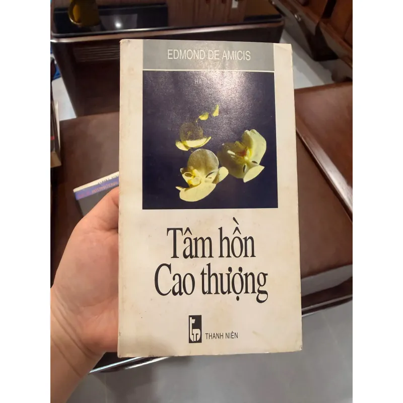 Tâm Hồn Cao Thượng – Edmond De Amicis | Sách Văn Học Kinh Điển-K2 991576