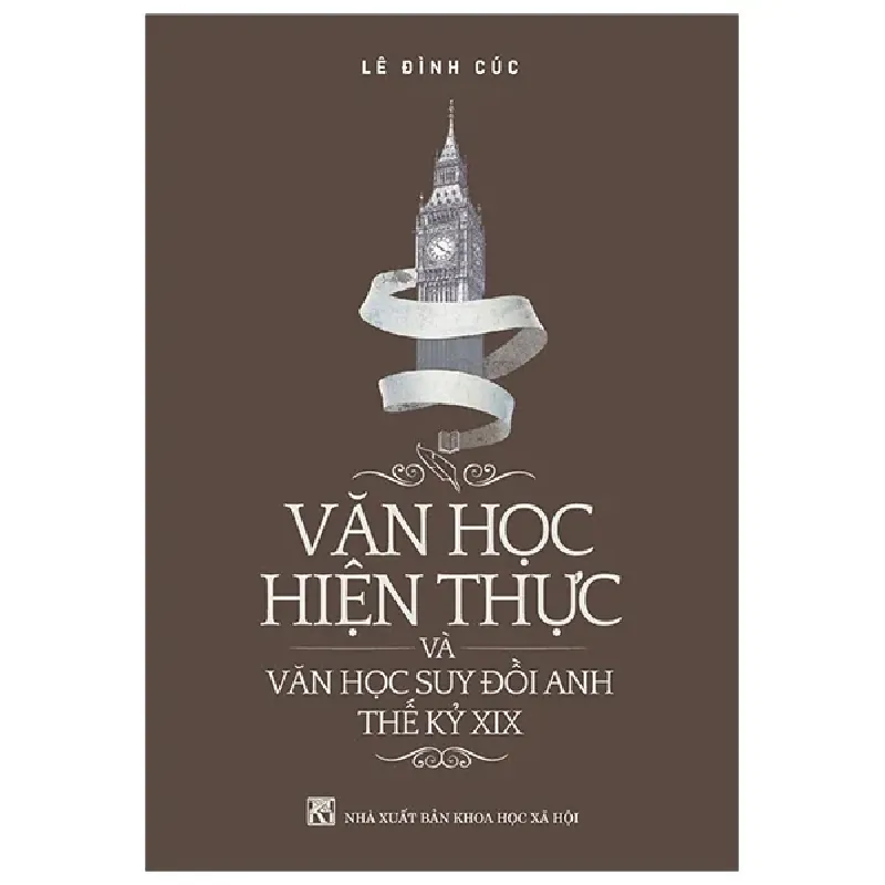 Văn Học Hiện Thực Và Văn Học Suy Đồi Anh Thế Kỷ XIX - Lê Đình Cúc 402068
