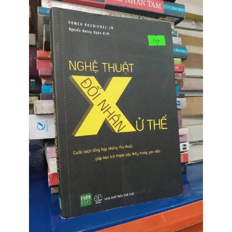 Nghệ thuật đối nhân xử thế - Romeo Rodriguez JR (Nguyễn Hoàng Ngân dịch) 454739