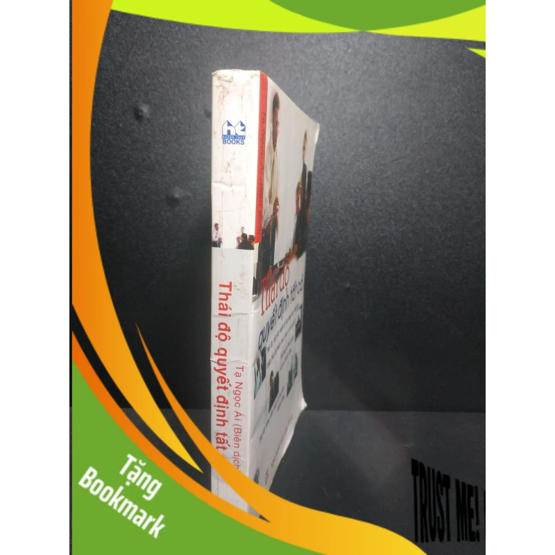 (TẶNG BOOKMARK) Thái độ quyết định tất cả tác giả Tạ Ngọc Ái 2006 mới 80% RBK1007 952648
