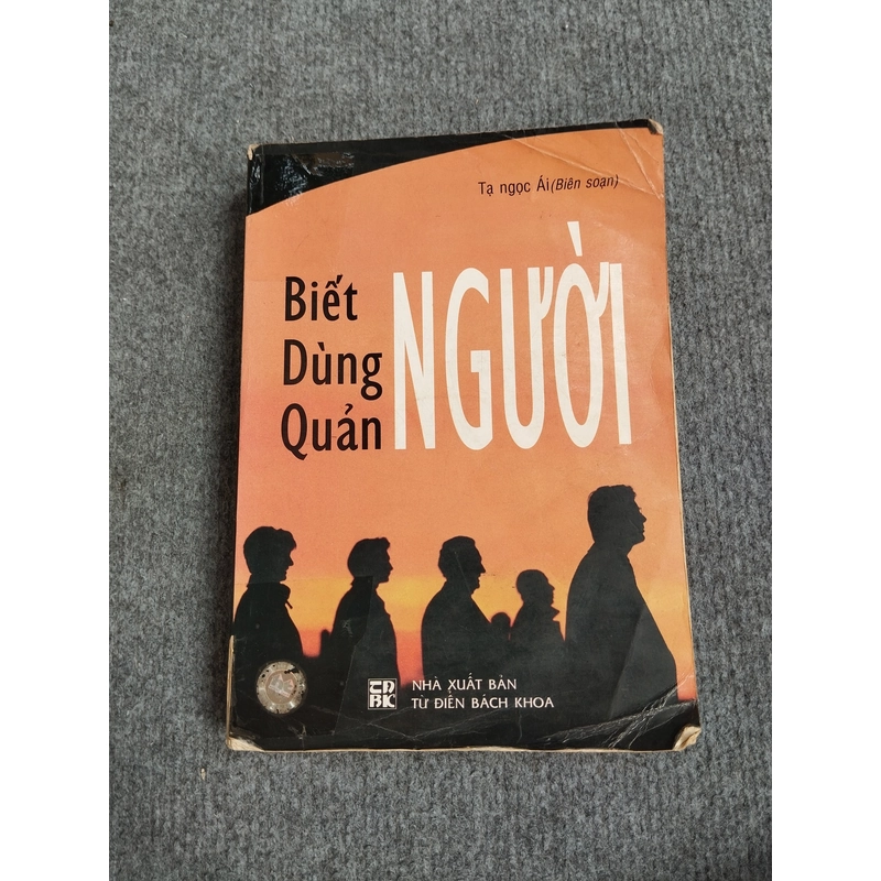 BIẾT NGƯỜI, DÙNG NGƯỜI, QUẢN NGƯỜI 533345