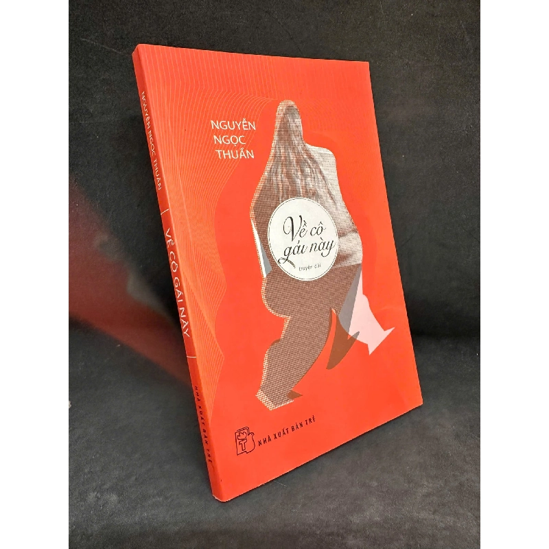 [Phiên Chợ Sách Cũ] Về Cô Gái Này, 2015 - Nguyễn Ngọc Thuần S0204-SBM 1005609