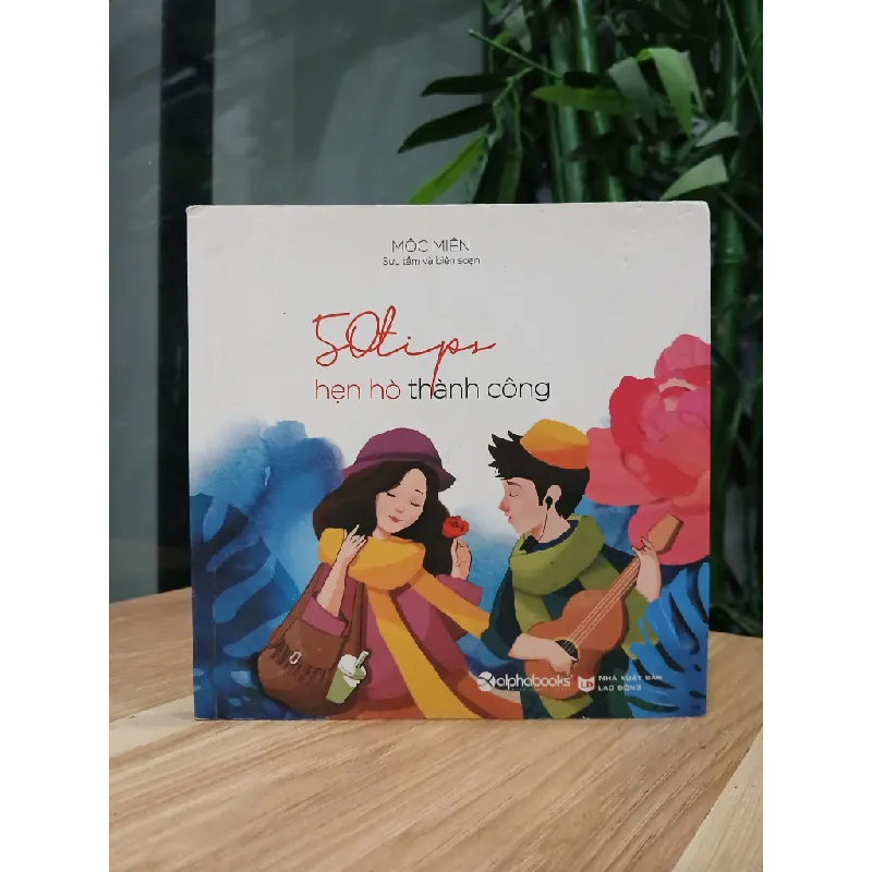 50 tips hẹn hò thành công – Mộc Miên (sưu tầm & biên soạn) 563728