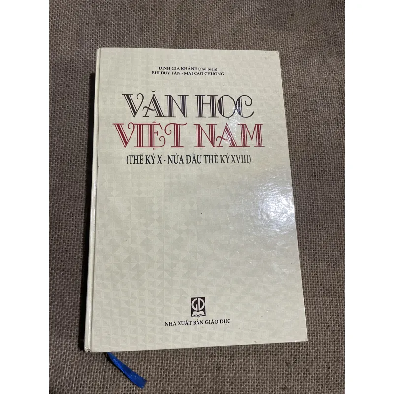 Văn học Việt Nam (Thế kỷ X - Nửa đầu thế kỷ XVIII),  Đinh Gia Khánh, Bùi Duy Tân  797173