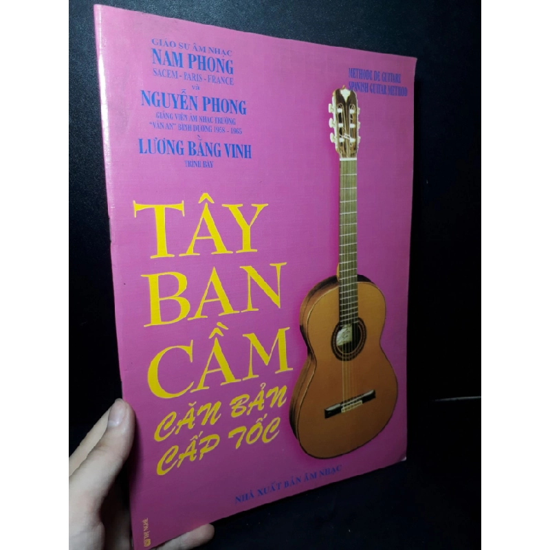 [Phiên Chợ Sách Cũ] Tây ban cầm cơ bản cấp tốc 2010 - Nam Phong - Nguyễn Phong - Lương Bằng Vinh 0506 467088