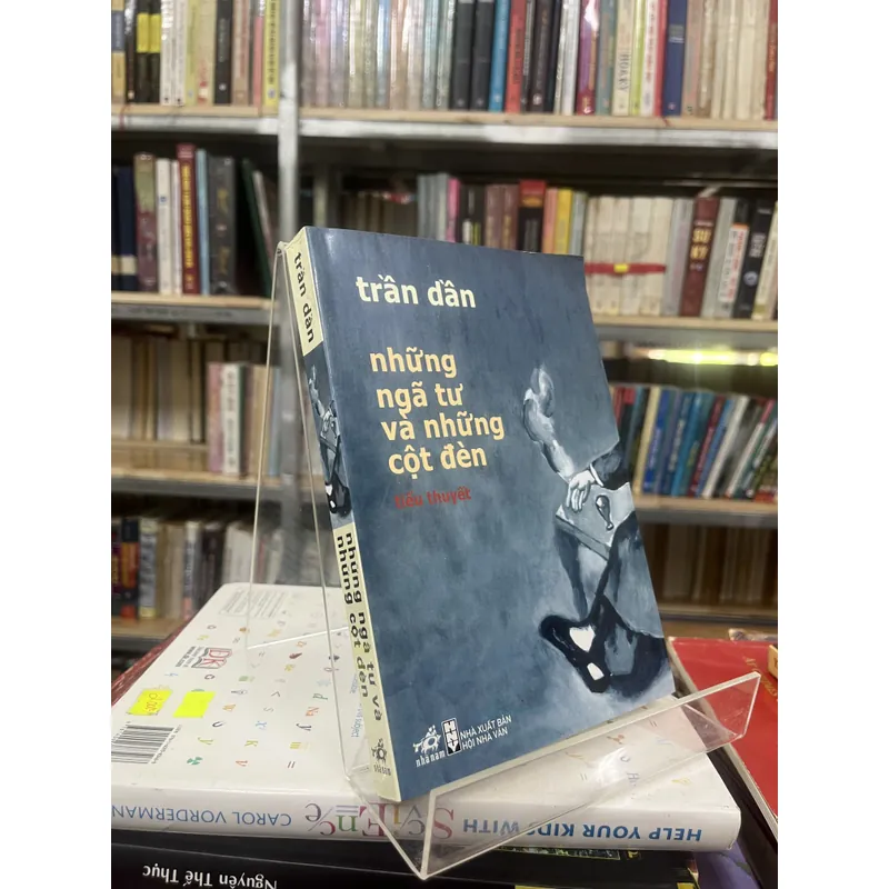 NHỮNG NGÃ TƯ VÀ NHỮNG CỘT ĐÈN- TRẦN DẦN 595818