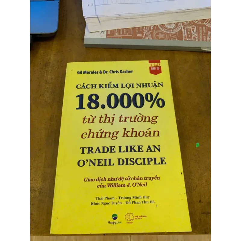 Cách Kiếm Lợi Nhuận 18.000% Từ Thị Trường Chứng Khoán - Trade Like An O'Neil Disciple 762673