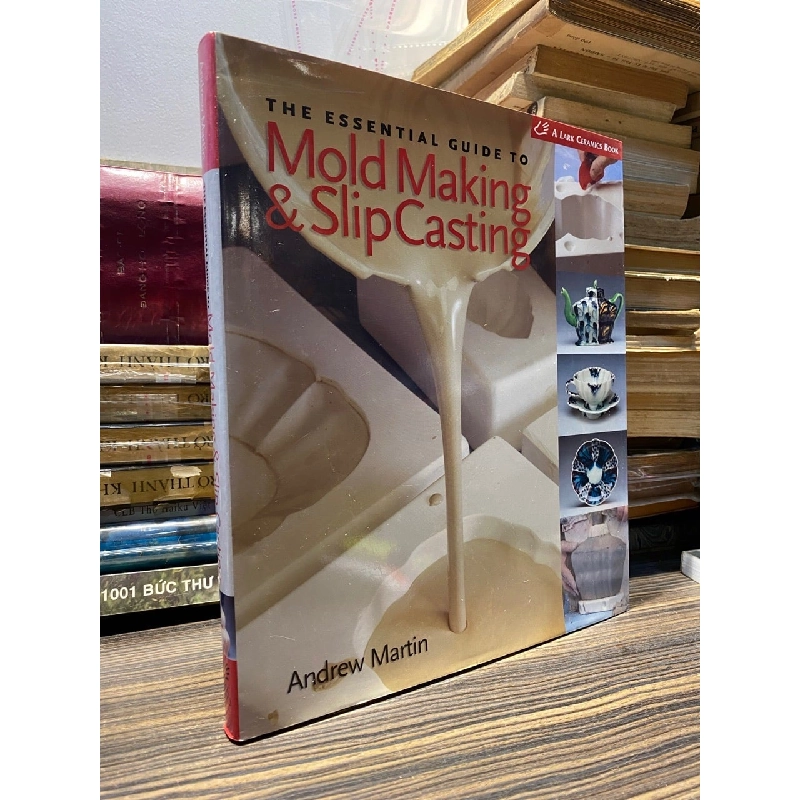 The Essential Guide to Mold Making & Slip Casting - Andrew Martin 936793