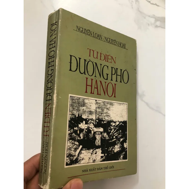 Từ Điển Đường Phố Hà Nội - Nguyễn Loan, Nguyễn Hoài - Từ điển/Địa chí 706081